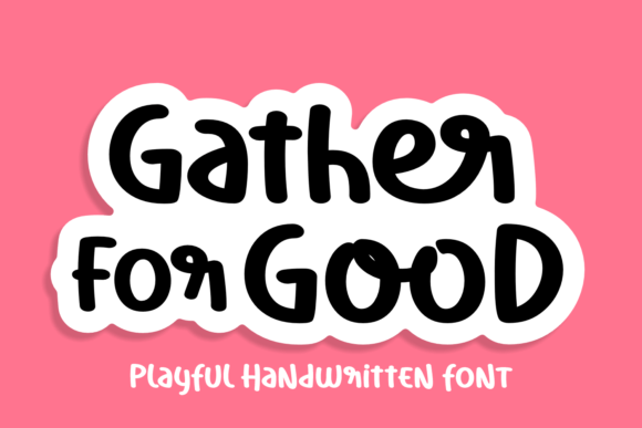 Gather of Good Font